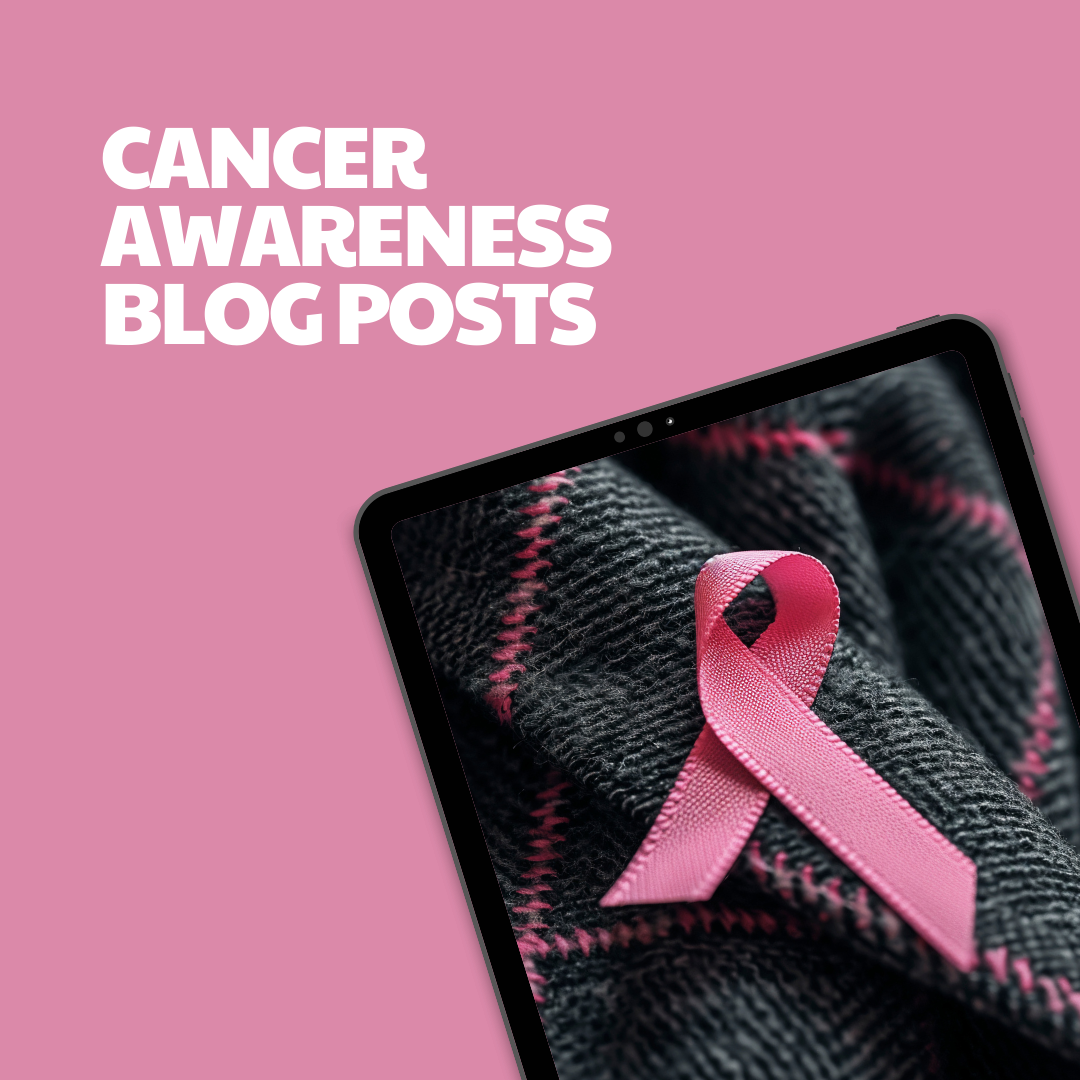 Cancer Awareness – 8 Pre-Written Articles